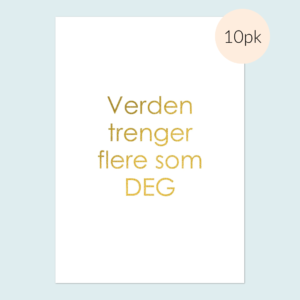 Verden trenger flere som deg 10pk