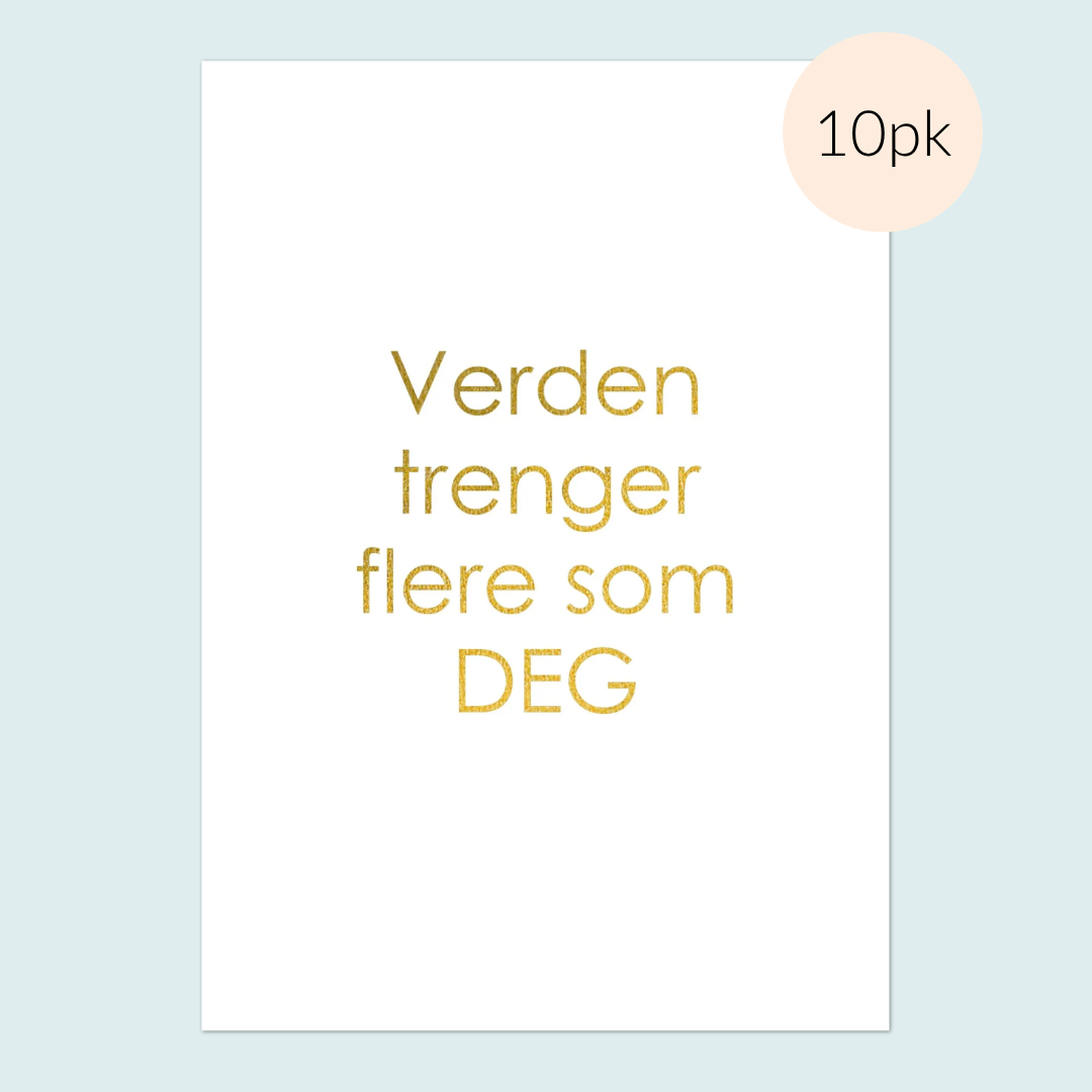 Verden trenger flere som deg 10pk